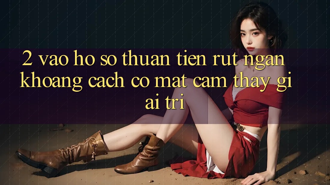 2. Vào hồ sơ Thuận Tiện: Rút Ngắn Khoảng Cách Có mặt Cảm thấy Giải Trí