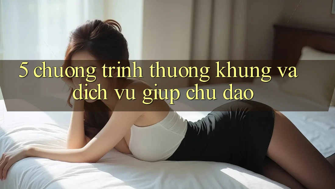 5. Chương trình thưởng Khủng Và Dịch Vụ Giúp Chu Đáo