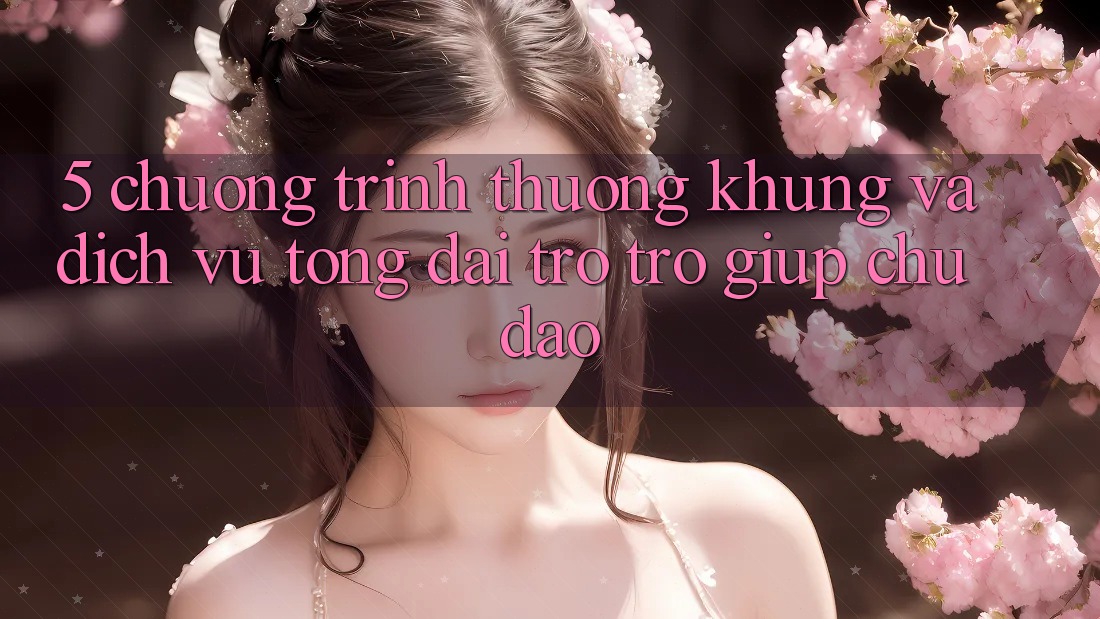 5. Chương trình thưởng Khủng Và Dịch Vụ Tổng đài trợ trợ giúp Chu Đáo 5. Chương trình thưởng Khủng Và Dịch Vụ Tổng đài trợ trợ giúp Chu Đáo