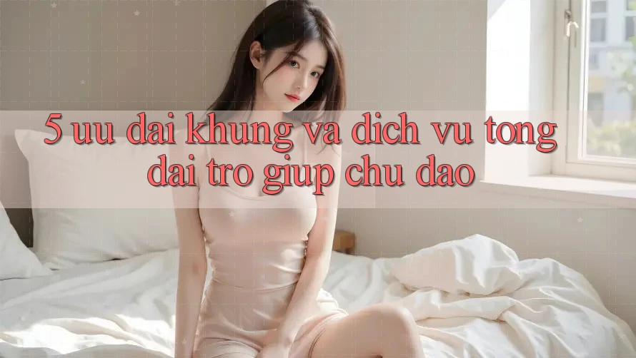5. Ưu đãi Khủng Và Dịch Vụ Tổng đài trợ giúp Chu Đáo