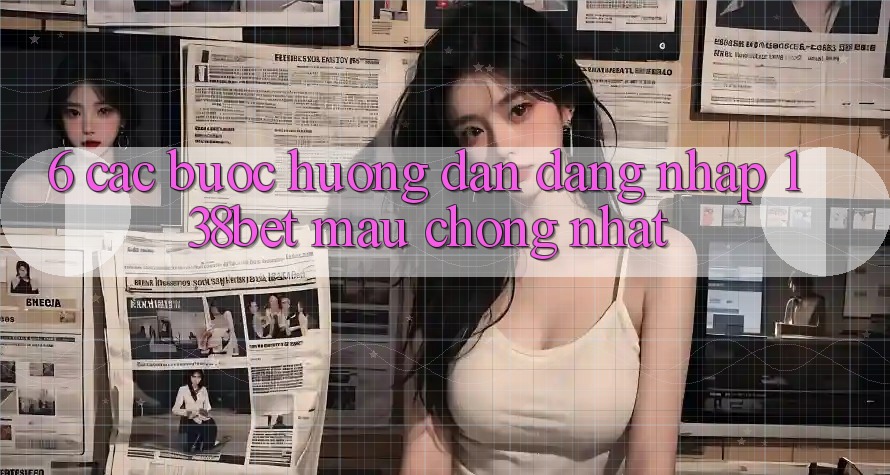 6. Các bước Hướng dẫn Đăng Nhập 138bet Mau Chóng Nhất 6. Các bước Hướng dẫn Đăng Nhập 138bet Mau Chóng Nhất