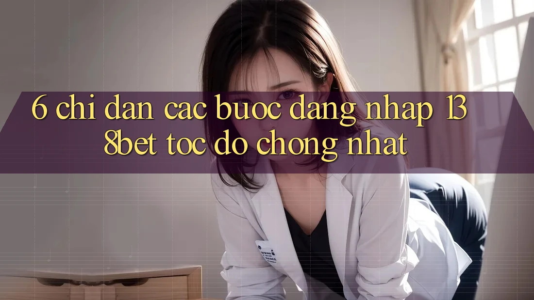 6. Chỉ dẫn Các Bước Đăng Nhập 138bet Tốc độ Chóng Nhất 6. Chỉ dẫn Các Bước Đăng Nhập 138bet Tốc độ Chóng Nhất