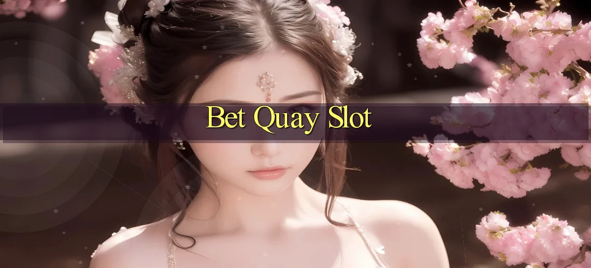 bet Quay slot