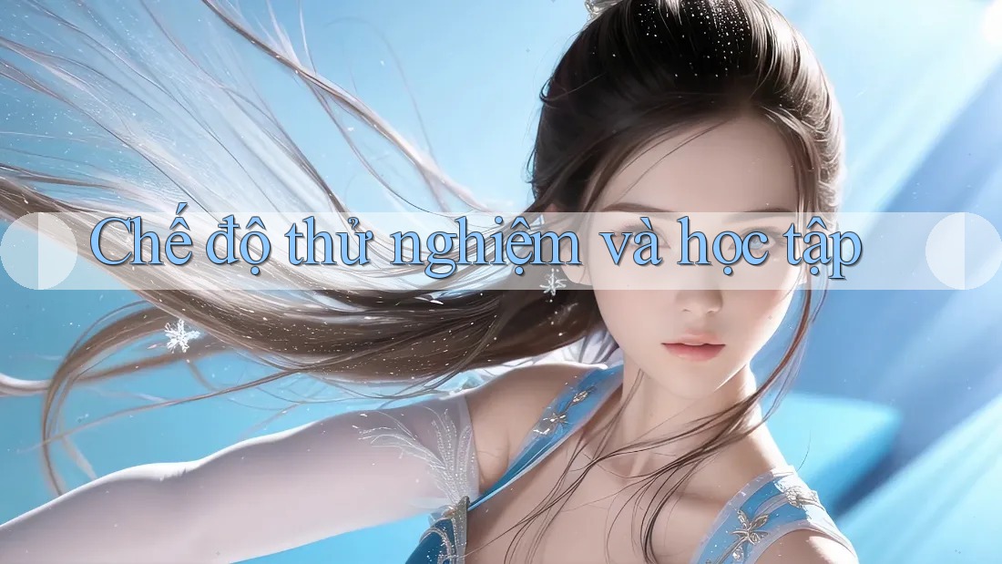 Chế độ thử nghiệm và học tập