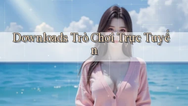 Downloads Trò chơi trực tuyến