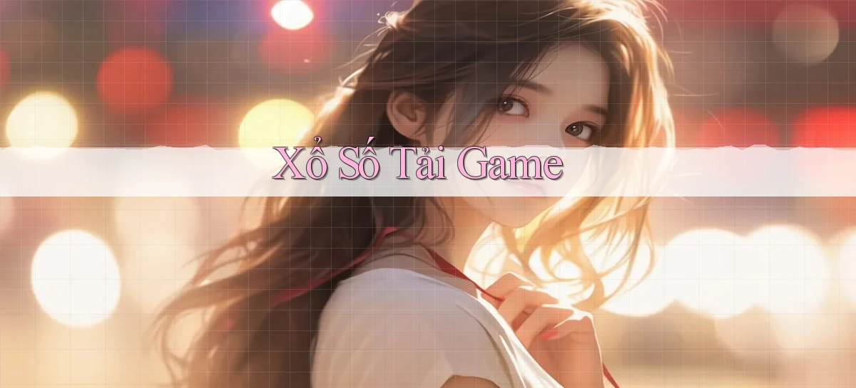 Xổ số Tải game